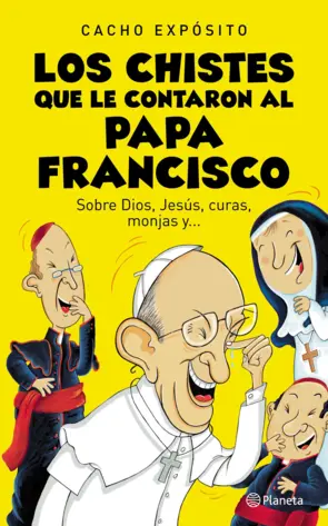 Portada Los chistes que le contaron al Papa Francisco