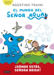 Portada El mundo del señor Agua 2. ¿Dónde estás, señora Brisa?
