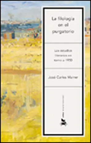 Portada La filología en el purgatorio