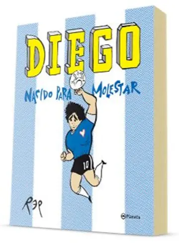 Portada Diego. Nacido para molestar