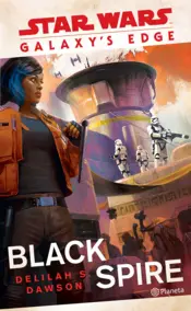 Portada Star Wars. Galaxy´s Edge: Black Spire