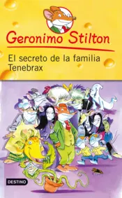 Portada Geronimo Stilton. El secreto de la familia Tenebrax