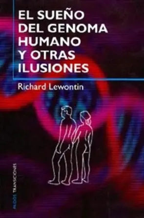 Portada El sueño del genoma humano y otras ilusiones