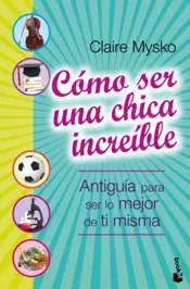 Portada Cómo ser una chica increíble