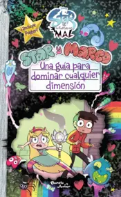 Portada Star vs. las Fuerzas del Mal. Una guía para dominar cualquier dimensión