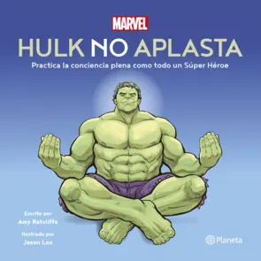 Portada Hulk no aplasta. Practica la conciencia plena como todo un Súper Héroe