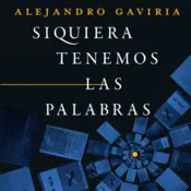 Portada Siquiera tenemos las palabras