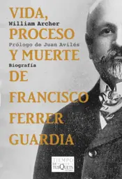 Portada Vida, proceso y muerte de Francisco Ferrer Guardia