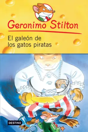 Portada Geronimo Stilton. El galeón de los gatos piratas