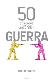 Portada 50 cosas que hay que saber sobre guerra