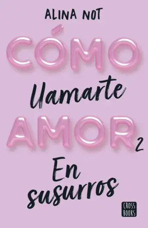 Portada Cómo llamarte amor 2. En susurros