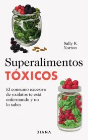 Portada Superalimentos tóxicos (Edición mexicana)
