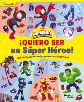 Portada Spidey y sus sorprendentes amigos. ¡Quiero ser un Súper Héroe!