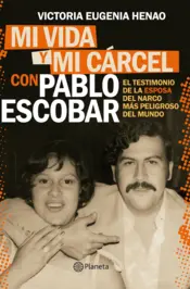 Portada Mi vida y mi cárcel con Pablo Escobar (Edición mexicana)