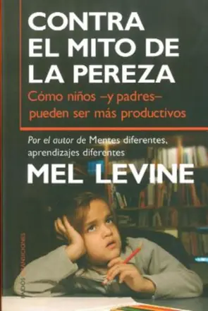 Portada CONTRA EL MITO DE LA PEREZA. MEL LEVINE.
