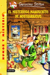 Portada Geronimo Stilton. El misterioso manuscrito de Nostrarratus