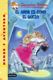 Portada Geronimo Stilton. El amor es como el queso
