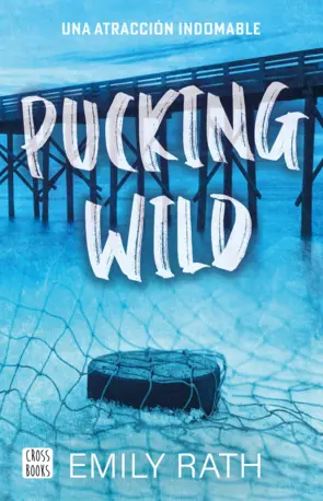 Portada Pucking Wild. Una atracción indomable (Edición mexcana)