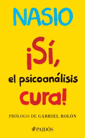 Portada ¡Sí, el psicoanalisis cura!
