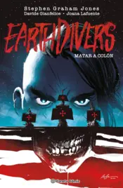 Portada Matar a Colón (Earthdivers) nº 01