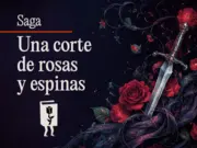 Miniatura Saga ACOTAR: Todos los libros y ediciones de Una corte de rosas y espinas